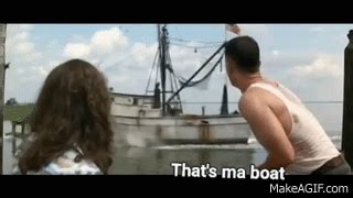 That's My Boat- Forrest Gump Quote on Make a GIF