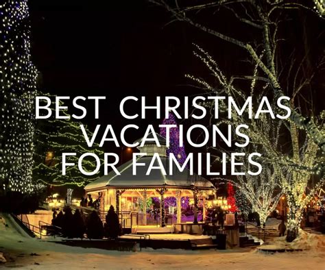 Best Christmas Vacations For Families