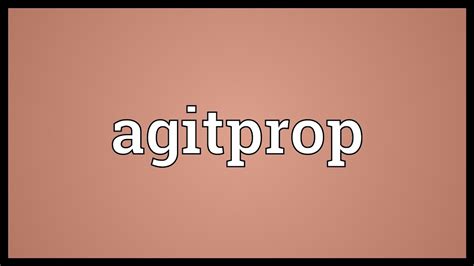 Agitprop Meaning - YouTube