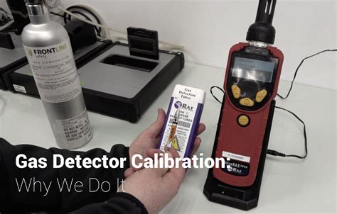 Gas Detector Calibration - Why We Do It