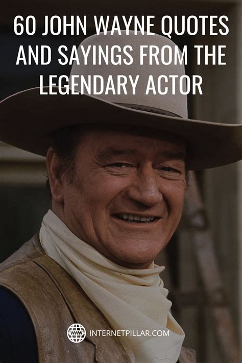 60 John Wayne Quotes and Sayings from The Legendary Actor - #quotes # ...