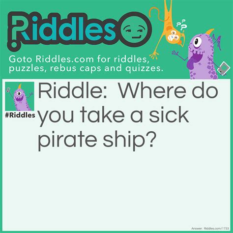 Where Do You Take A Sick Pirate Ship... Riddle And Answer - Riddles.com