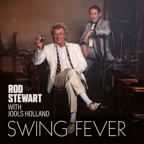 ‎Swing Fever - Album by Rod Stewart & Jools Holland - Apple Music