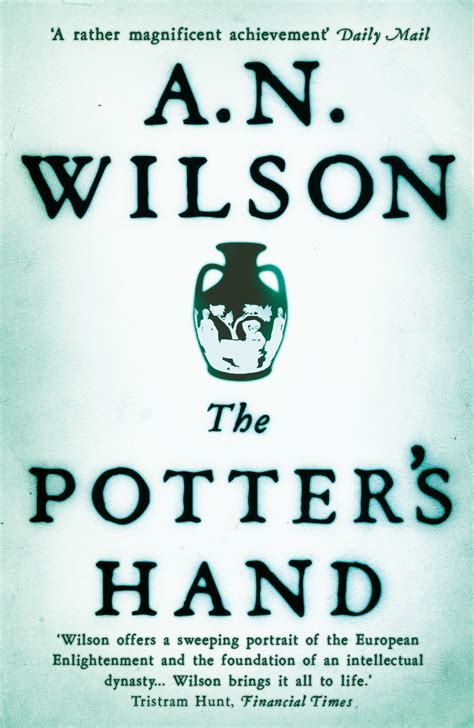 The Potter's Hand - A. N. Wilson - 9781848879539 - Allen & Unwin ...