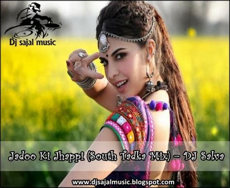 DJ Sajal Music: Jadoo Ki Jhappi (South Tadka Mix) – DJ Salva