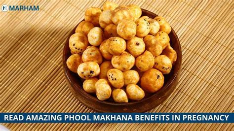 8 Amazing Phool Makhana Benefits in Pregnancy (Lotus Seeds)