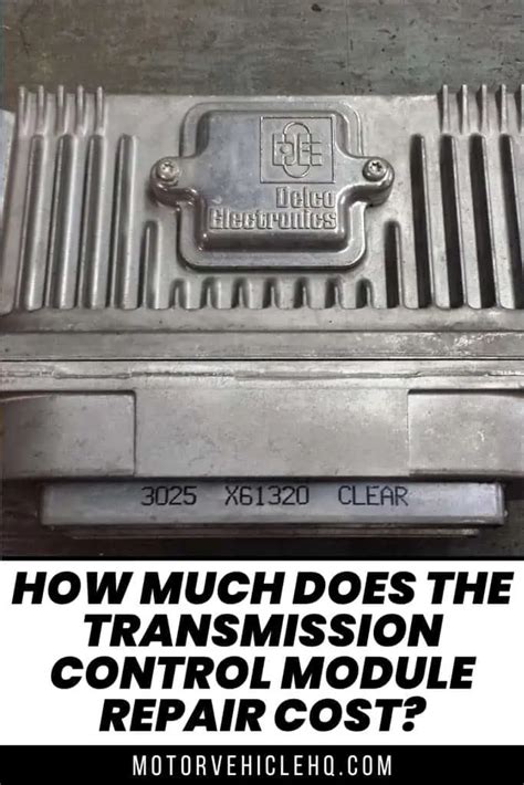 How Much Does the Transmission Control Module Repair Cost? - Motor ...