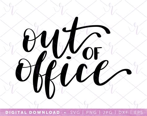 Out of Office Svg Dxf Jpg Eps Instant Digital Download Cricut ...