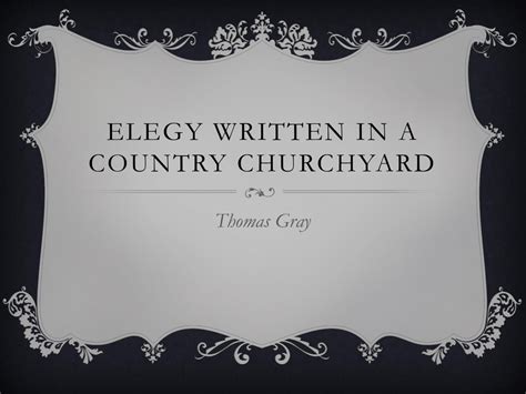 ELEGY WRITTEN IN A COUNTRY CHURCHYARD