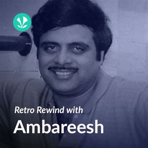 Retro Rewind With Ambareesh - Latest Kannada Songs Online - JioSaavn