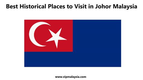 Best Historical Places to Visit in Johor Malaysia | vipmalaysia.com ...