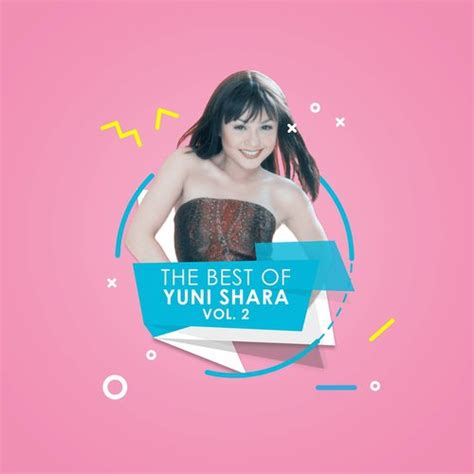 THE BEST OF YUNI SHARA, VOL. 2 Songs Download - Free Online Songs ...