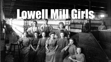 The Lowell Mill Girls - Pioneers of the Labor and Feminist Movements ...