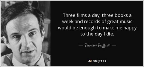 TOP 25 QUOTES BY FRANCOIS TRUFFAUT | A-Z Quotes