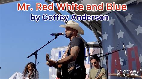 Mr. Red White and Blue (with Lyrics)｜Coffey Anderson (Live in Concert ...