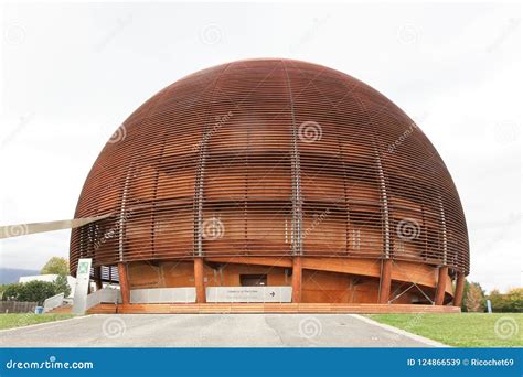 : the Globe of Science and Innovation in Meyrin, Switzerland Editorial ...