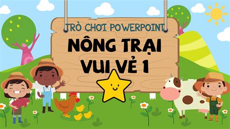 Hướng dẫn trò chơi powerpoint Nông trại vui vẻ phiên bản 1 Game power ...