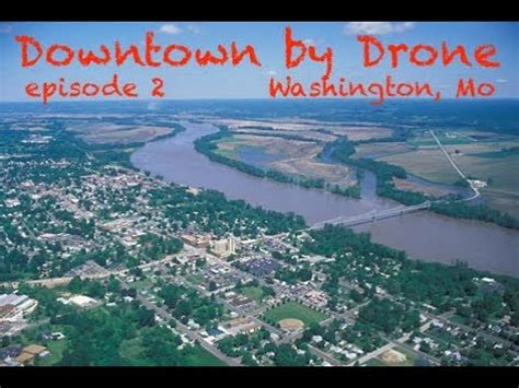 [4K] Downtown by DRONE: Washington MO (episode 2) - YouTube