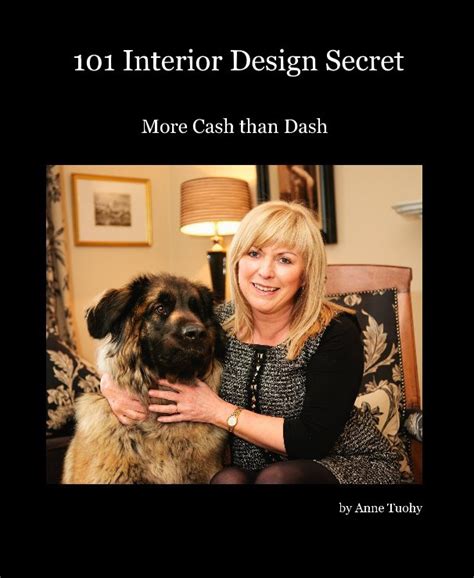 101 Interior Design Secret by Anne Tuohy | Blurb Books