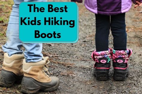 The Best Kids Hiking Boots For Hitting The Trail - The Fun Outdoors