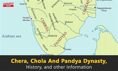 Chera, Chola And Pandya Dynasty, History, and other Information