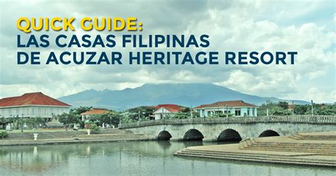 QUICK GUIDE: Las Casas Filipinas De Acuzar Heritage Resort, Bataan ...