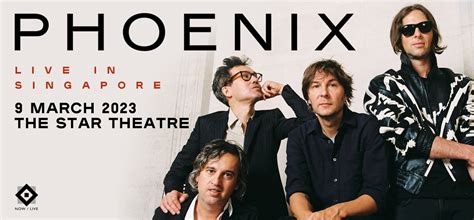 Phoenix | Live in Singapore | The Star Theatre