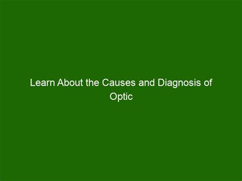 Learn About the Causes and Diagnosis of Optic Disc Drusen - Health And ...