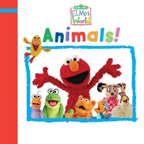 Elmo's World: Animals! (Sesame Street) (Sesame Street(R) Elmos World(TM ...