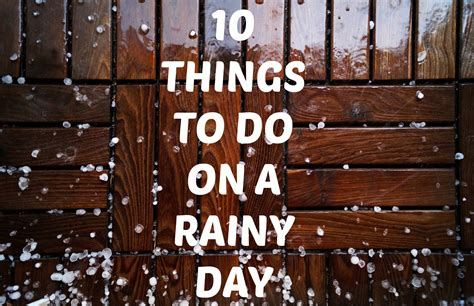 10 THINGS TO DO ON A RAINY DAY – www.jocajic.com