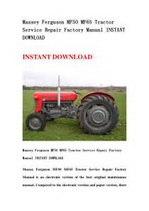 Massey ferguson mf50 mf65 tractor service repair factory manual instant ...