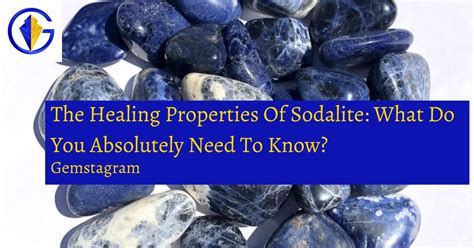 The Healing Properties Of Sodalite: What Do You Absolutely Need To Know?