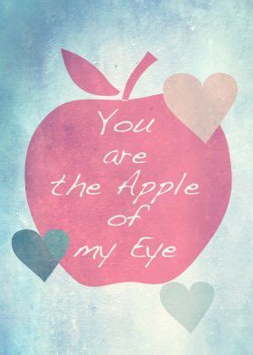 'You Are The Apple Of My Eye' Poster by aRT sKRATCHES | Displate ...