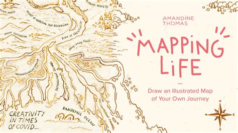 Mapping Life: Draw an Illustrated Map of Your Own Journey | Amandine ...