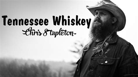 Chris Stapleton - Tennessee Whiskey [ Lyrics ] - YouTube