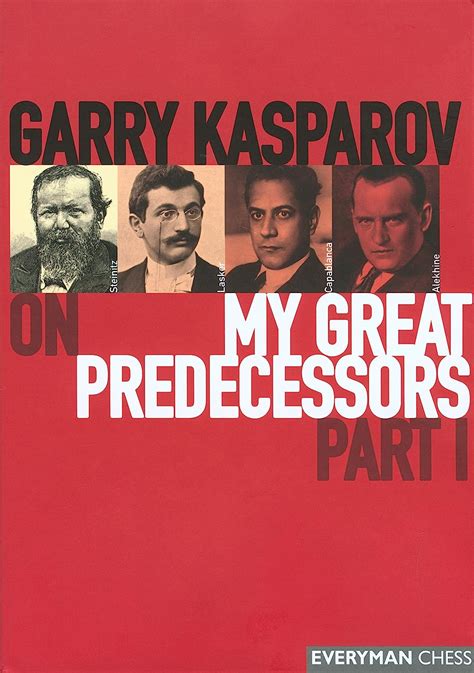 Garry Kasparov on My Great Predecessors, Part 1: Kasparov, Garry ...