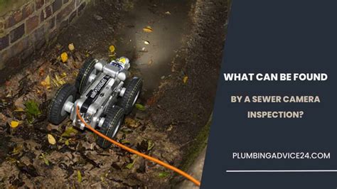 What Is a Sewer Camera Inspection? - Plumbing Advice24