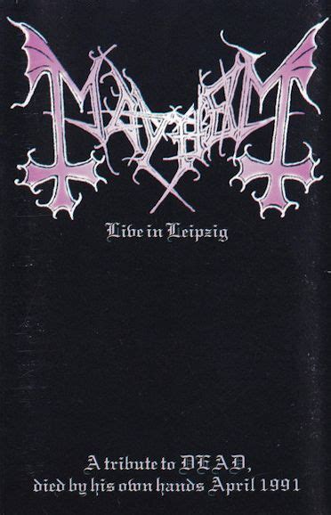 Mayhem - Live in Leipzig - Encyclopaedia Metallum: The Metal Archives