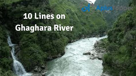 10 Lines on Ghaghara River for Students and Children in English - A ...