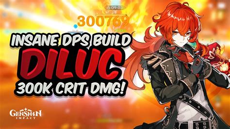 BEST DPS BUILD (300K CRIT)! DETAILED DILUC GUIDE - Artifacts, Weapons ...