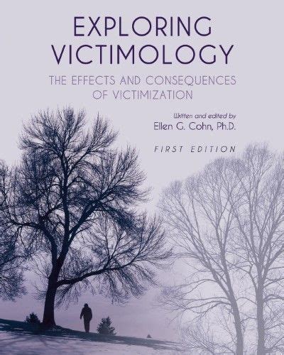 Exploring Victimology: The Effects and Consequences of Victimization ...