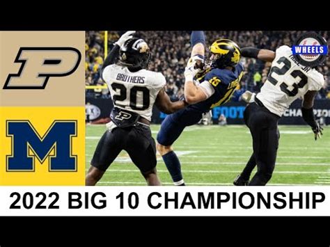 #2 Michigan vs Purdue Highlights | Big 10 Championship Game | 2022 ...