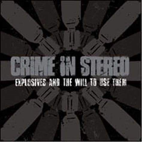 Crime In Stereo – Explosives and the Will to Use Them | Review | Scene ...