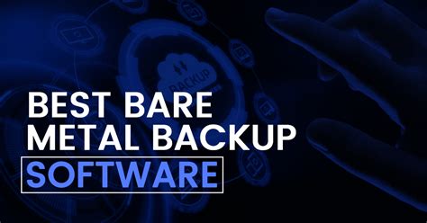 Comprehensive Review of Top 5 Bare Metal Backup Software