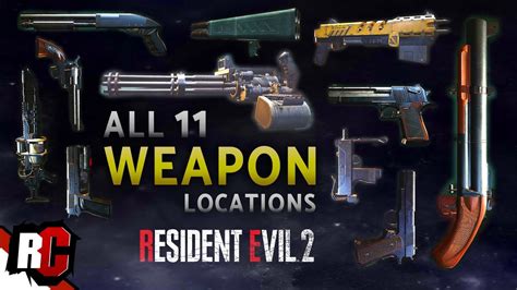 Resident Evil 2 | All 11 Weapon Locations (Leon + Claire Weapons / A ...