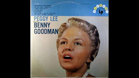 Peggy Lee & Benny Goodman - Madacy ( Full Album ) - YouTube