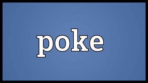 Poke Meaning - YouTube