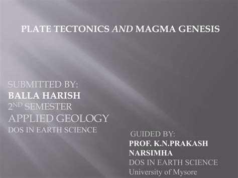 Plate tectonics and Magma genesis | PPT