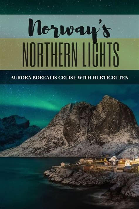 Norway's Northern Lights: Aurora Borealis Cruise with Hurtigruten ...