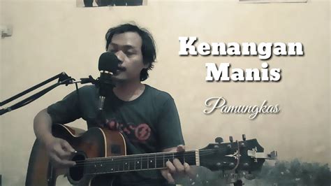 Pamungkas | Kenangan Manis (Cover) | Lirik - YouTube